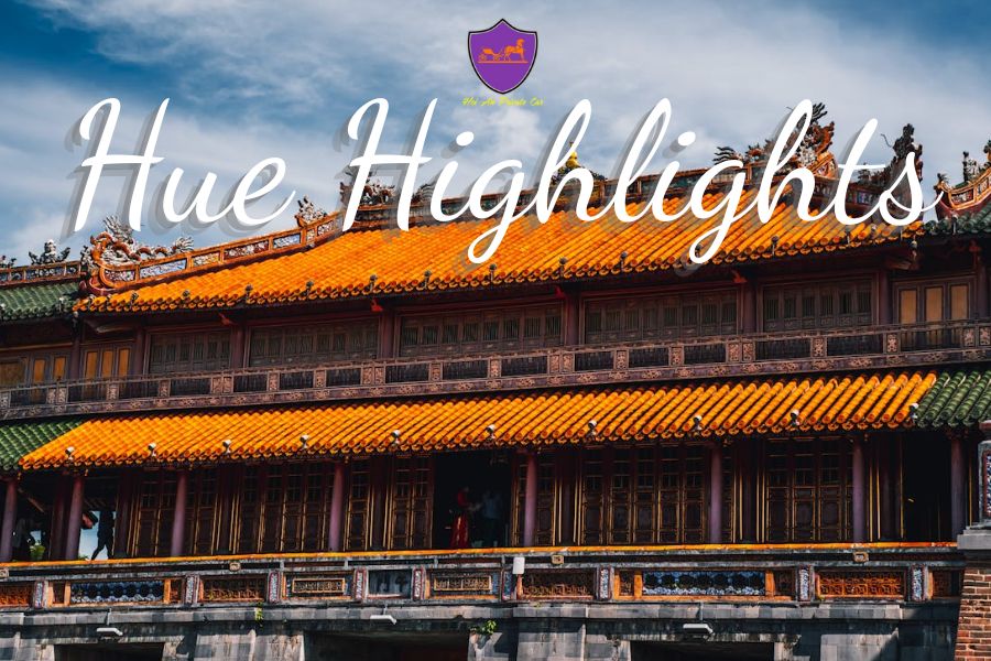 Hue Highlights - Hoi An Private Car